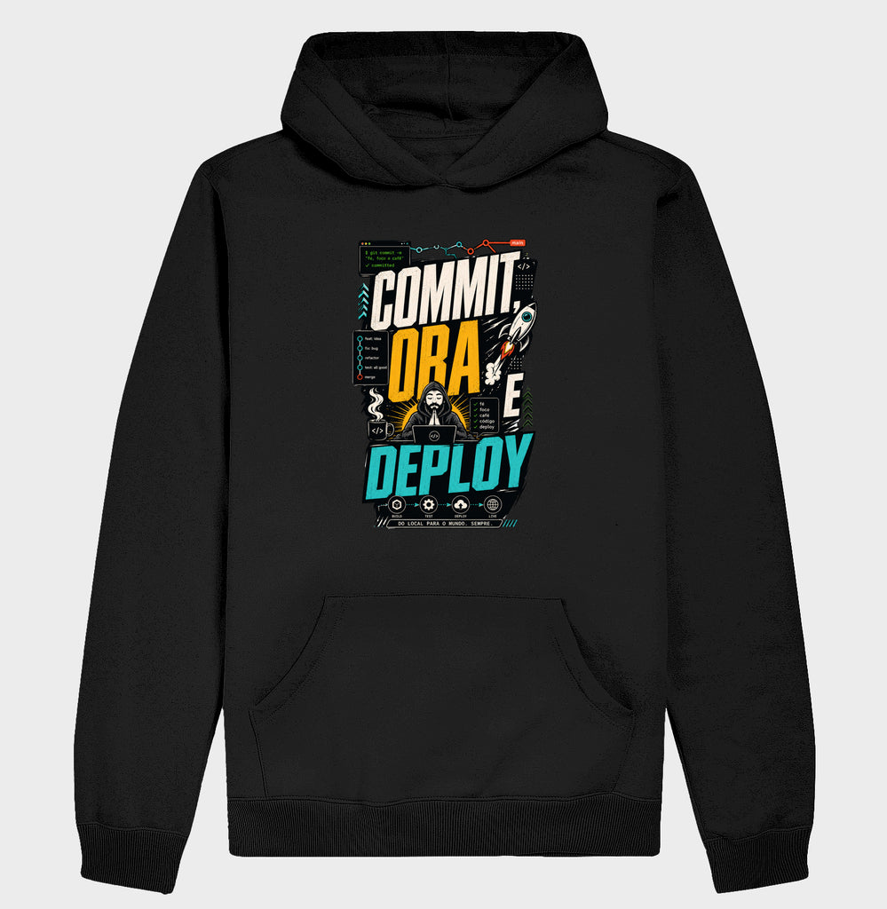 Moletom Commit Ora e Deploy