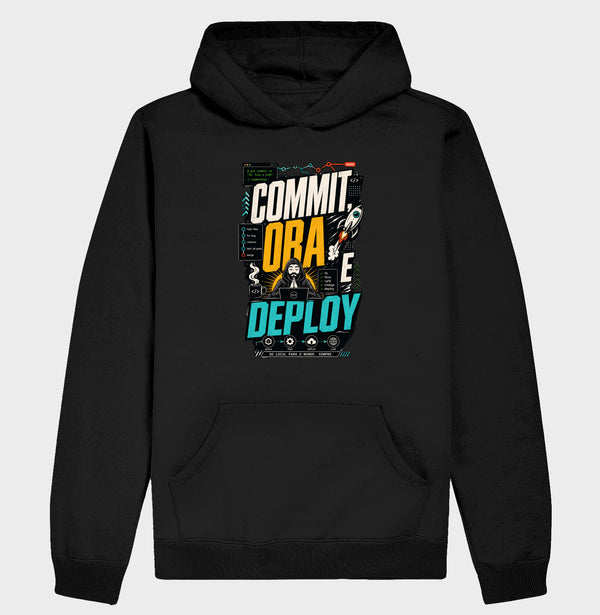 Moletom Commit Ora e Deploy