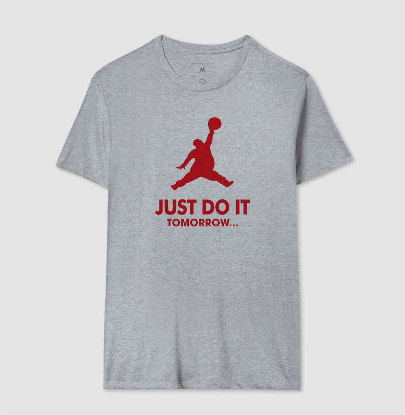 Camiseta Just Do It Tomorrow