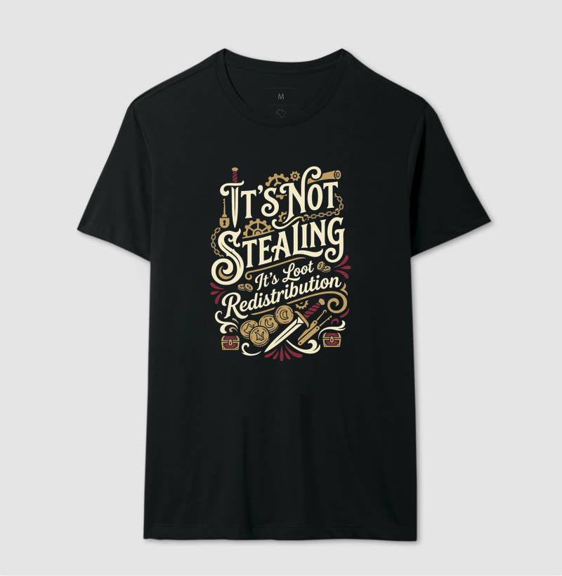 Camiseta RPG Thief It's Not Stealing It's Loot Redistribution