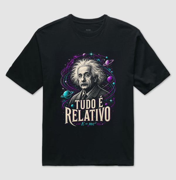 Camiseta Einstein Tudo É Relativo Oversized