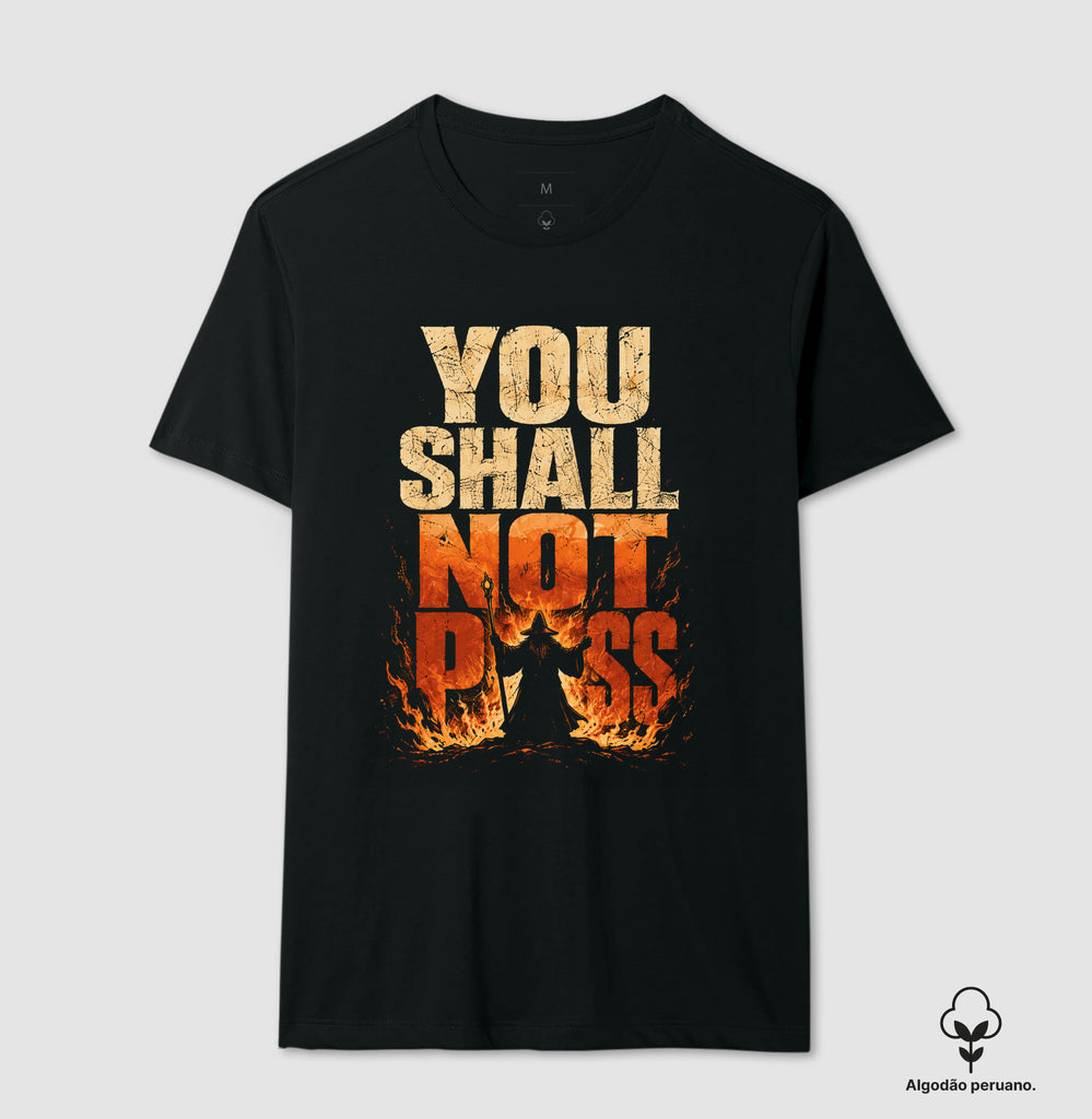 Camiseta You Shall Not Pass Algodão Peruano