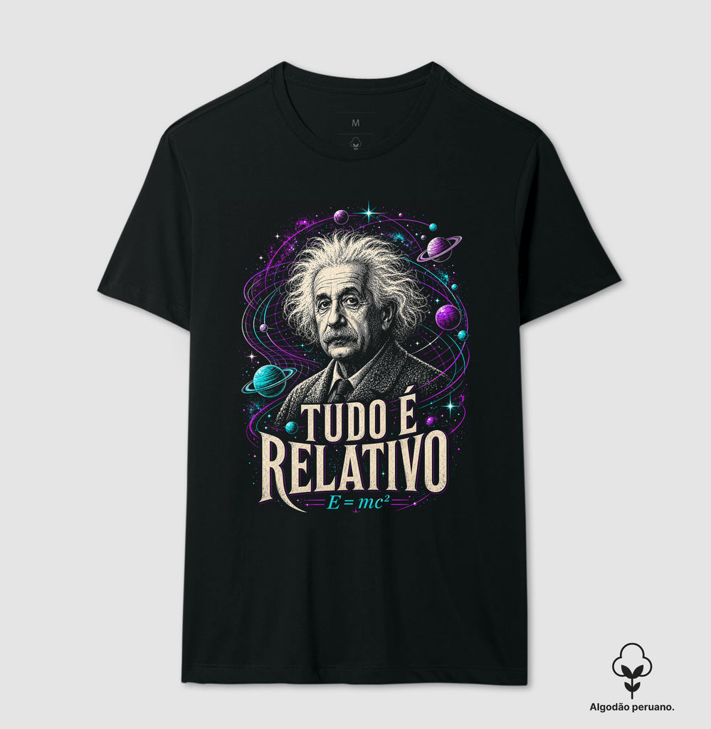 Camiseta Einstein Tudo É Relativo Algodão Peruano