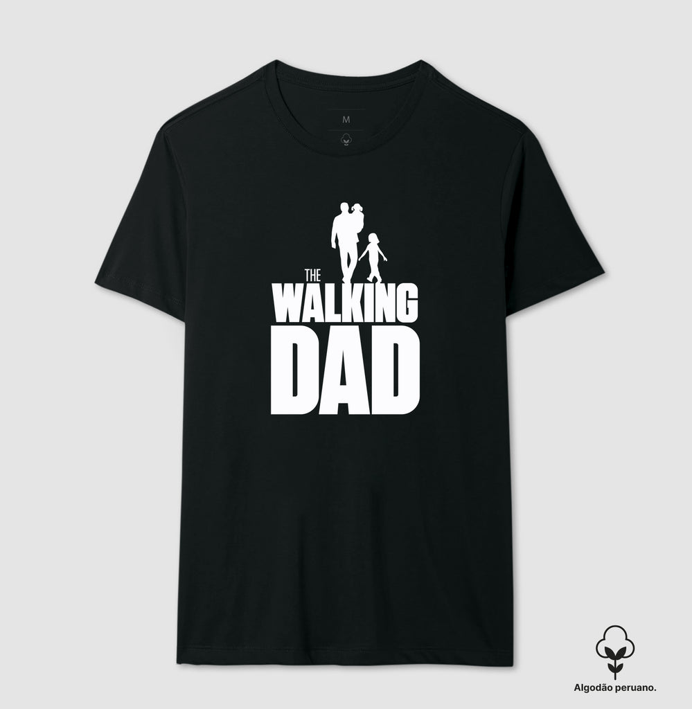 Camiseta The Walking Dad  Algodão Peruano