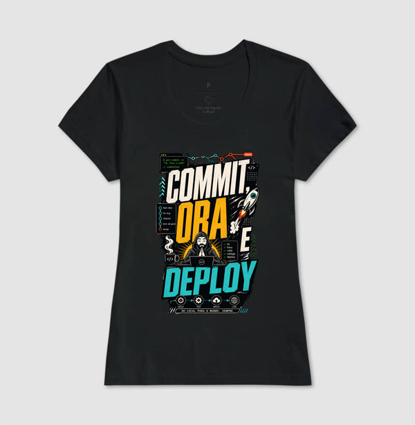 Camiseta Commit Ora e Deploy