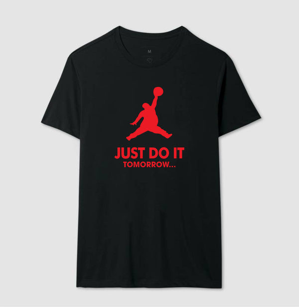 Camiseta Just Do It Tomorrow