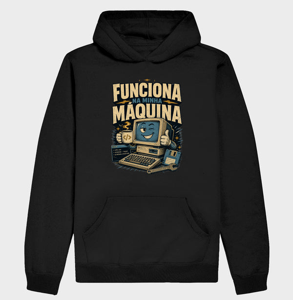 Moletom Funciona Na Minha Máquina