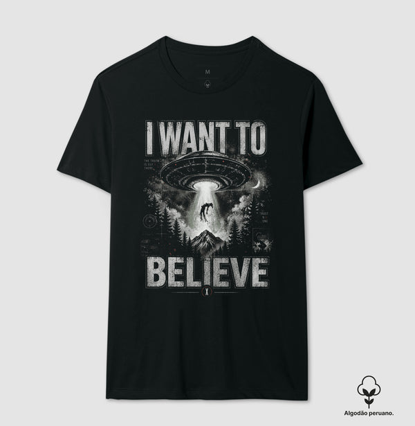 Camiseta X Files I Want To Believe Algodão Peruano