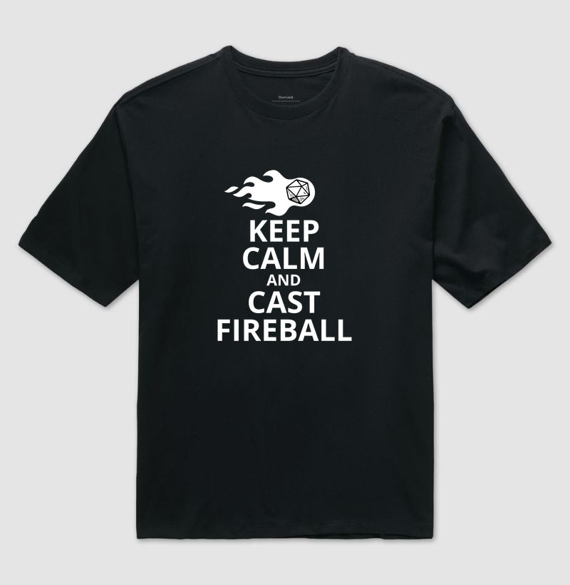 Camiseta RPG Keep Calm And Cast Fireball Oversized