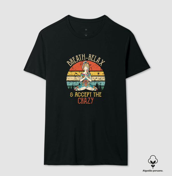 Camiseta Accept the Crazy Algodão Peruano