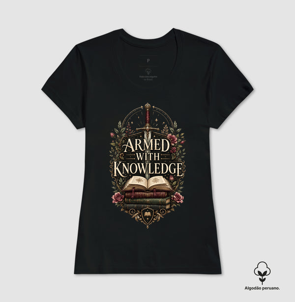 Camiseta Armed With Knowledge Algodão Peruano