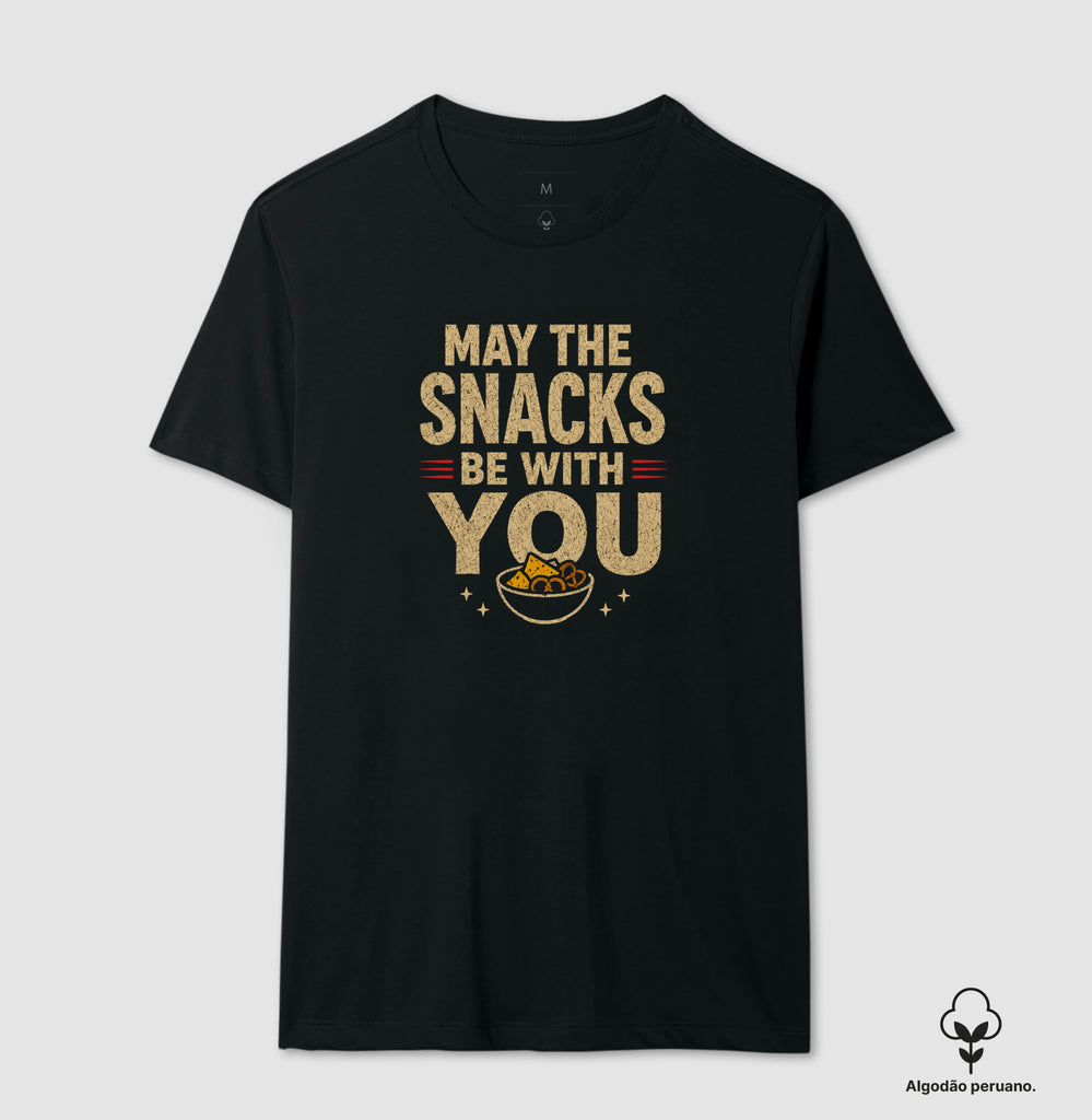 Camiseta May The Snacks Be With You Algodão Peruano