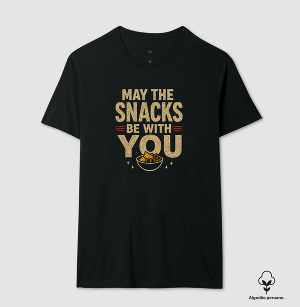 Camiseta May The Snacks Be With You Algodão Peruano