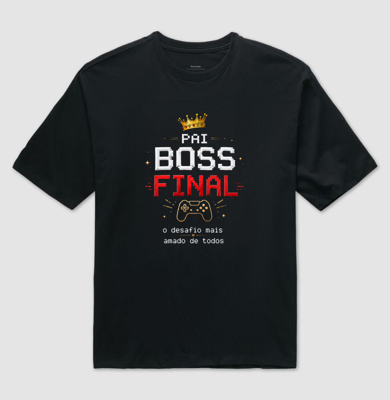 Camiseta Pai Boss Final Oversized