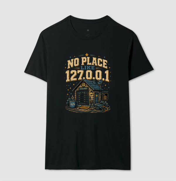 Camiseta No Place Like 127.0.0.1