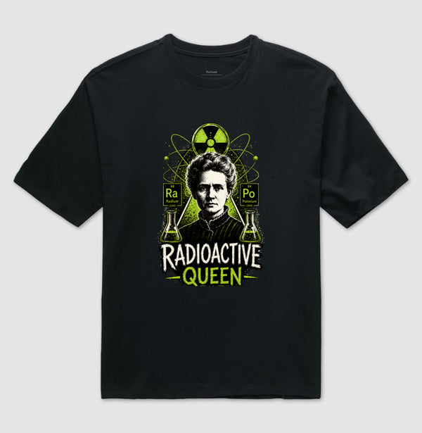 Camiseta Radioactive Queen Marie Curie Oversized