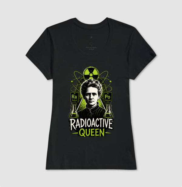 Camiseta Radioactive Queen Marie Curie