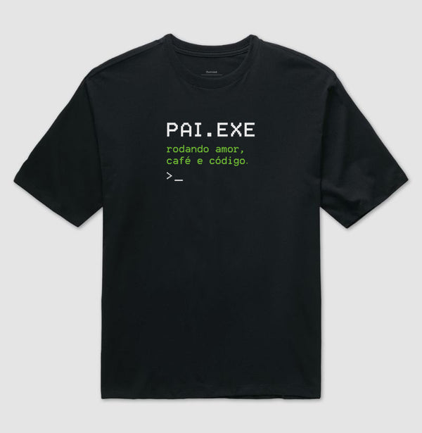 Camiseta Pai EXE Rodando Amor Café e Código Oversized