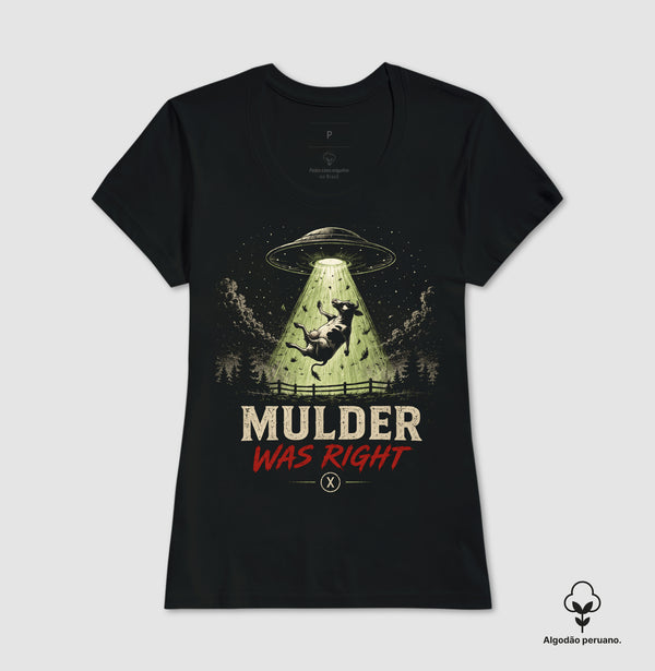 Camiseta X Files Mulder Was Right Algodão Peruano