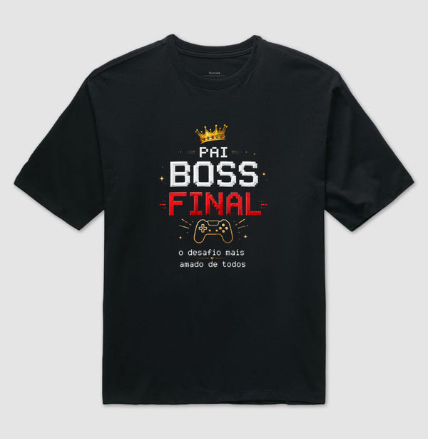 Camiseta Pai Boss Final Oversized