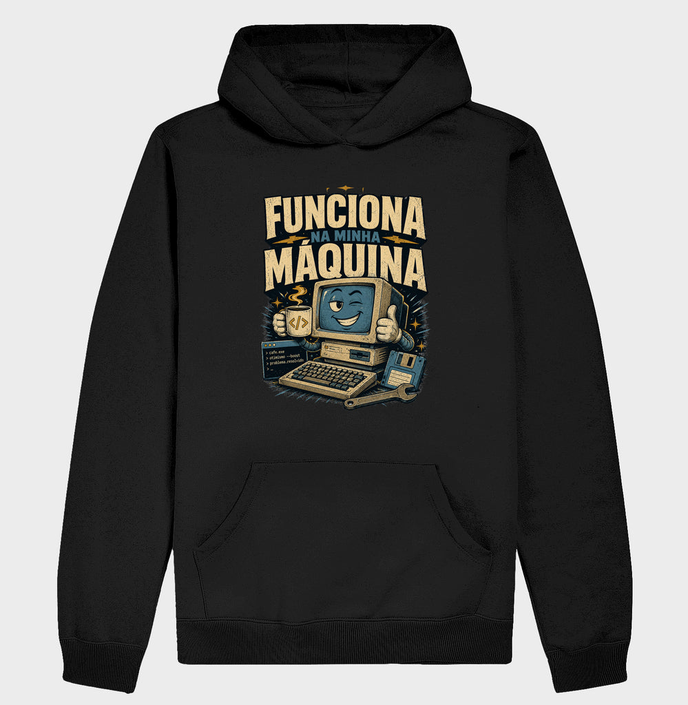 Moletom Funciona Na Minha Máquina