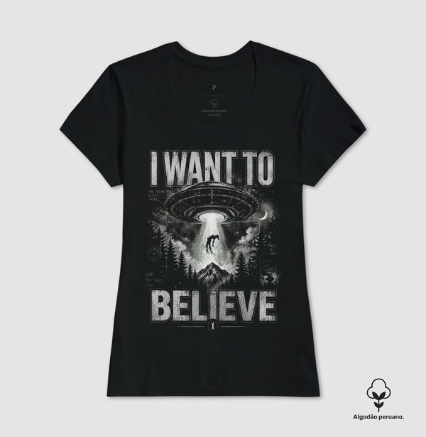 Camiseta X Files I Want To Believe Algodão Peruano