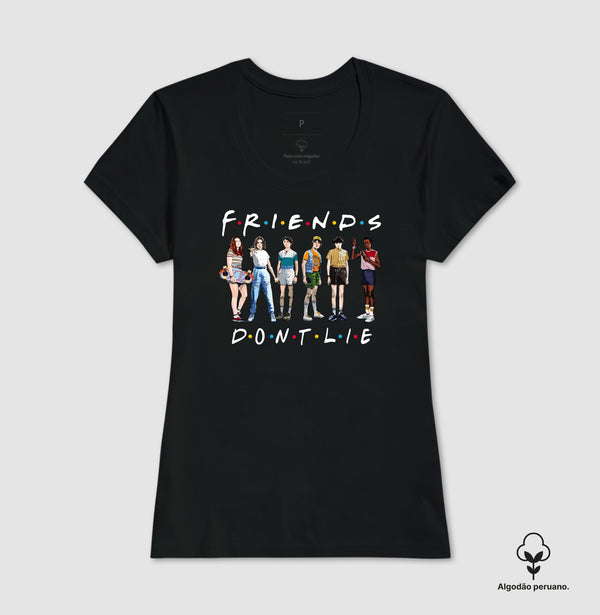 Camiseta Stranger Things Friends Don't Lie Algodão Peruano