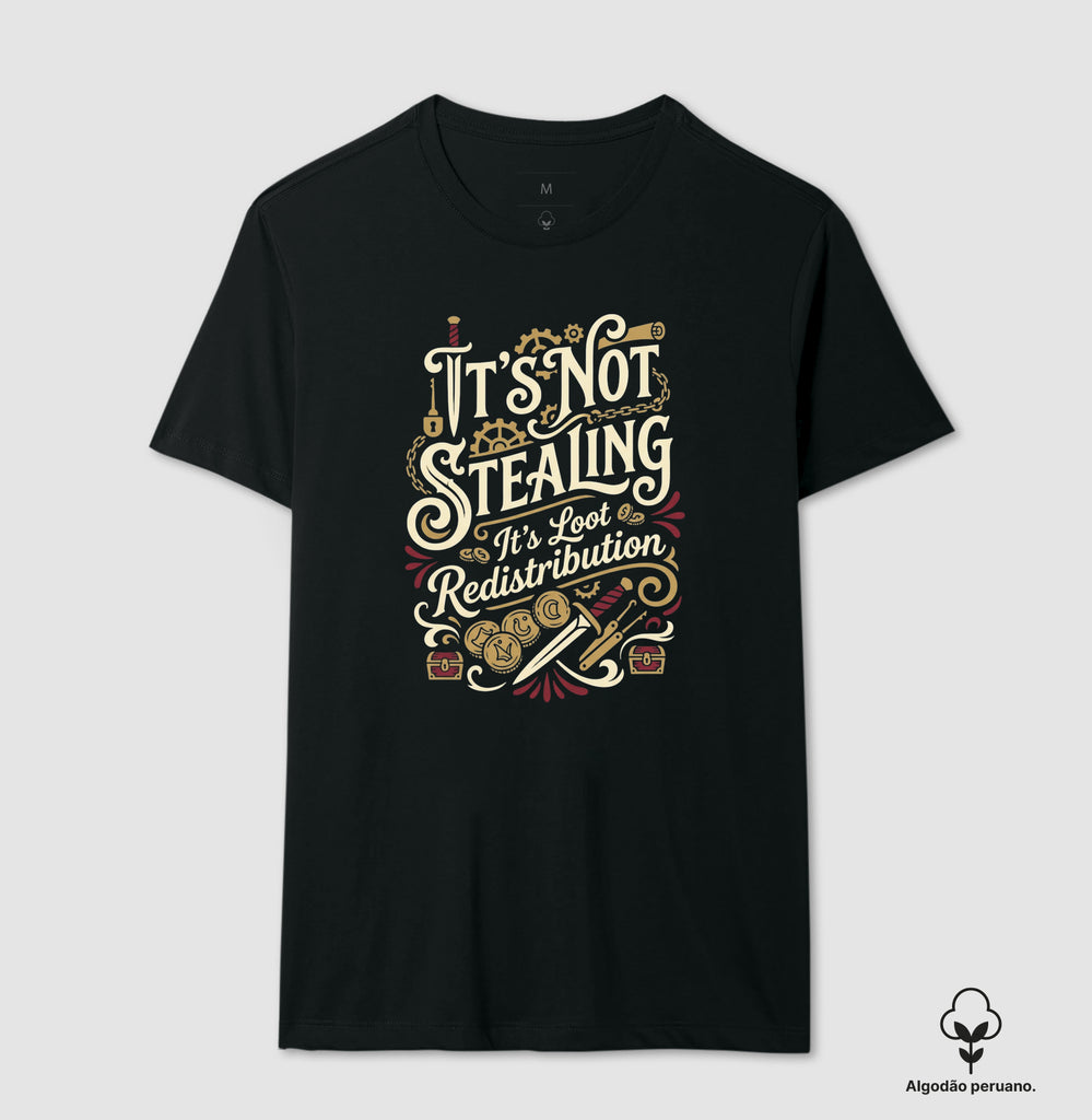Camiseta RPG Premium Thief It's Not Stealing It's Loot Redistribution