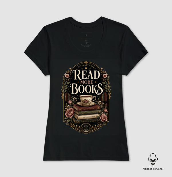 Camiseta Read More Books Algodão Peruano