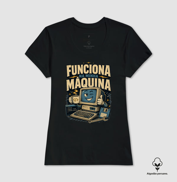 Camiseta Funciona Na Minha Máquina Algodão Peruano