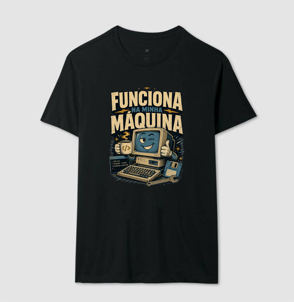 Camiseta Funciona Na Minha Máquina