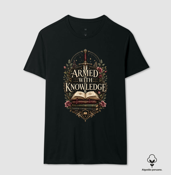 Camiseta Armed With Knowledge Algodão Peruano
