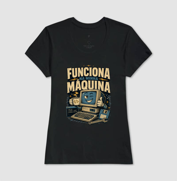 Camiseta Funciona Na Minha Máquina