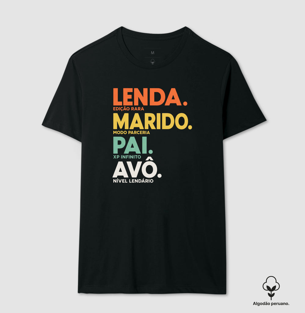 Camiseta Pai Avô Lendário Algodão Peruano