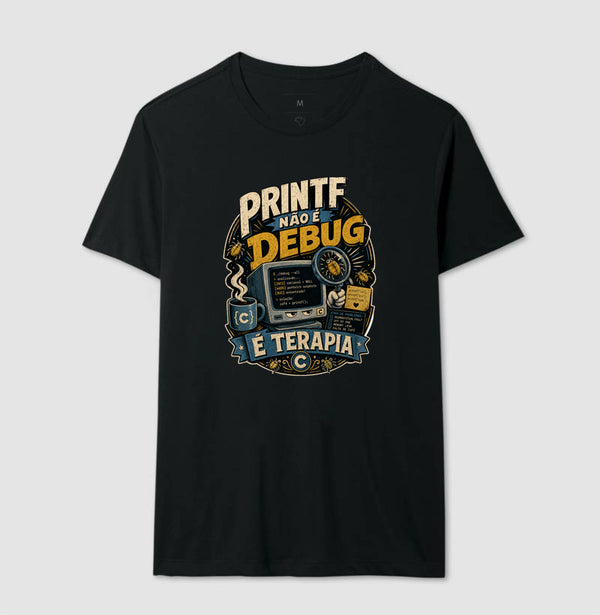 Camiseta Printf Não É Debug