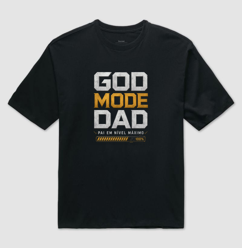 Camiseta Pai God Mode Dad Oversized