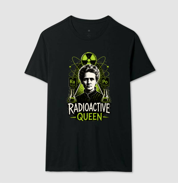 Camiseta Radioactive Queen Marie Curie