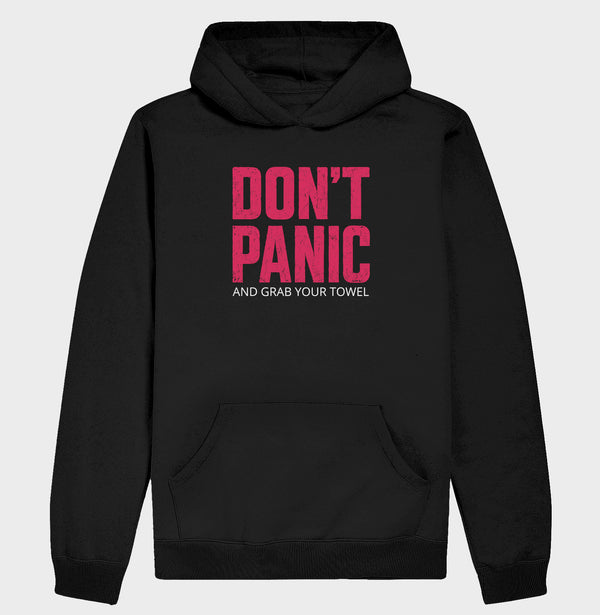 Moletom Don't Panic And Grab Your Towel