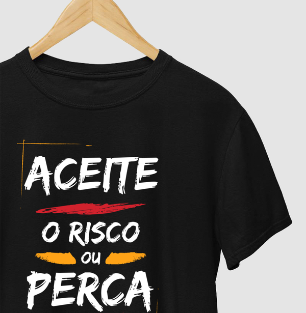 Camiseta Aceite o Risco ou Perca o Loot!