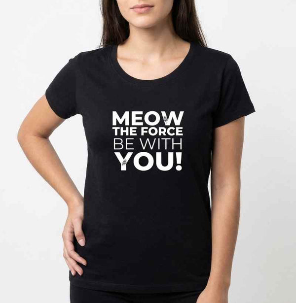 Camiseta Meow The Force Be With You